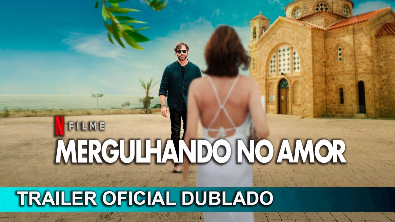 Trailer oficial de Mergulhando no Amor
