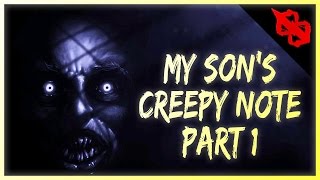 My Son's Creepy Note - Part 1 (By Max Shephard)