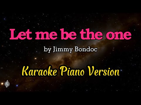 Let me be the one by Jimmy Bondoc - Karaoke Piano Version