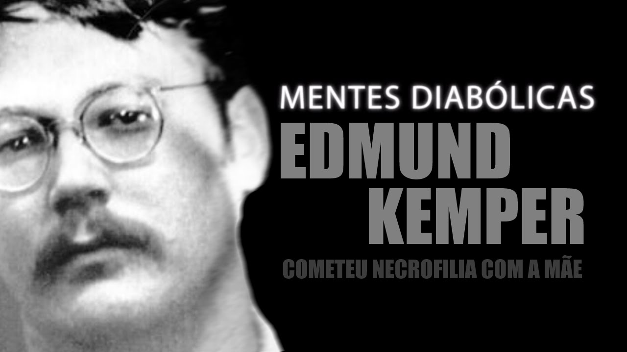 EDMUND KEMPER | MENTES DIABÓLICAS #16
