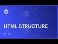 HTML structure - Web design tutorial HTML structure - Web design tutorial