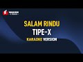 Tipe X Salam Rindu Karaoke