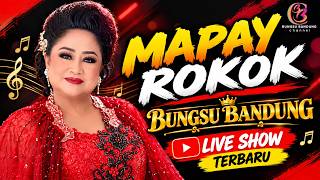 Download lagu MAPAY ROKOK - BUNGSU BANDUNG LIVESHOW mp3