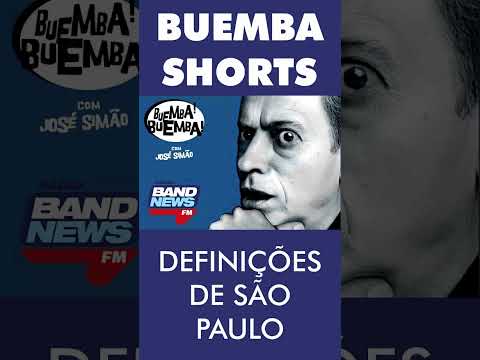 Buemba #Shorts — Definições de São Paulo (2007) #bandnewsfm #buembabuemba #josésimão