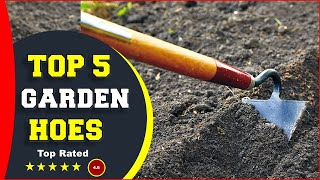✅ Top 5: Best Garden Hoes Reviews 2022 [Tested & Reviewed]