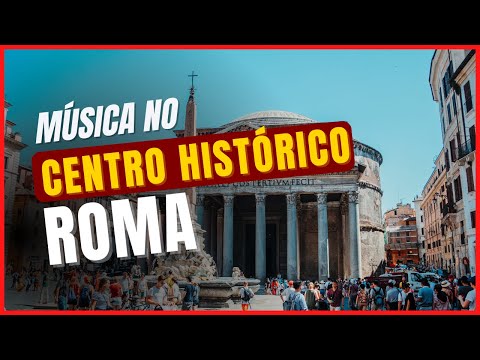 Música no Centro Histórico de Roma | O melhor da Itália