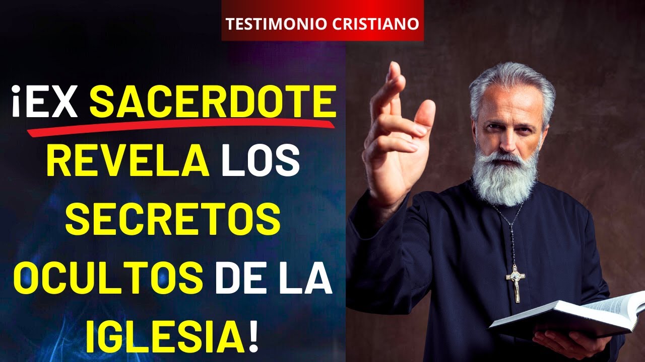 ✝️ ¡Fui Sacerdote y Descubrí el Lado Oscuro que Ocultan de Todos! | TESTIMONIO CRISTIANO