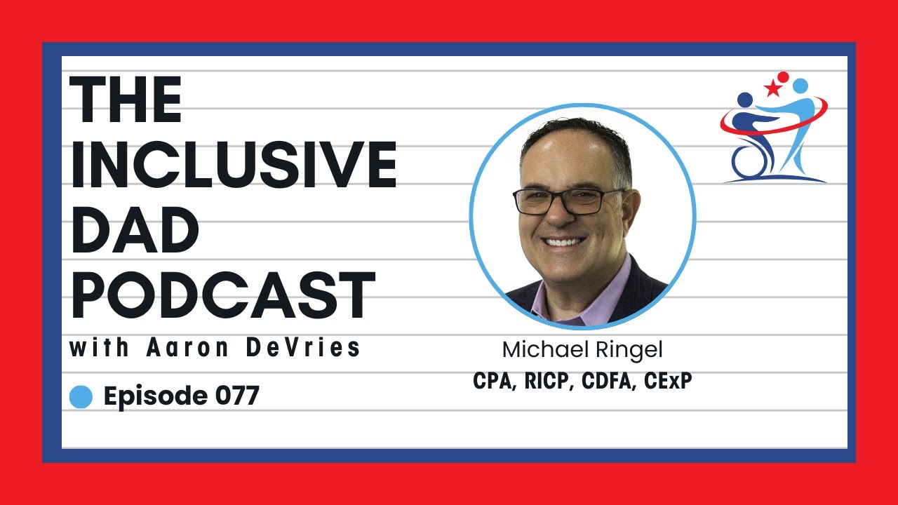 Planning for Two Lifetimes: Securing Your Child’s Future with Michael Ringel - Episode 77
