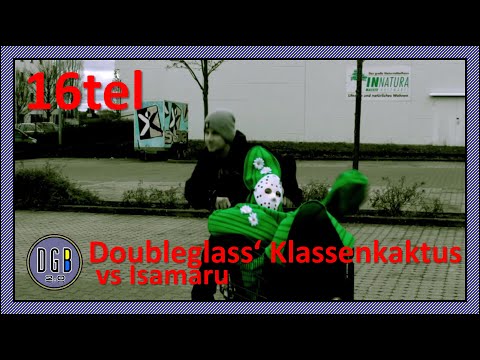 Doubleglass' Klassenkaktus (ft. Ssynic) vs Isamaru - DGB 2.0 16tel-Finale [11/16]
