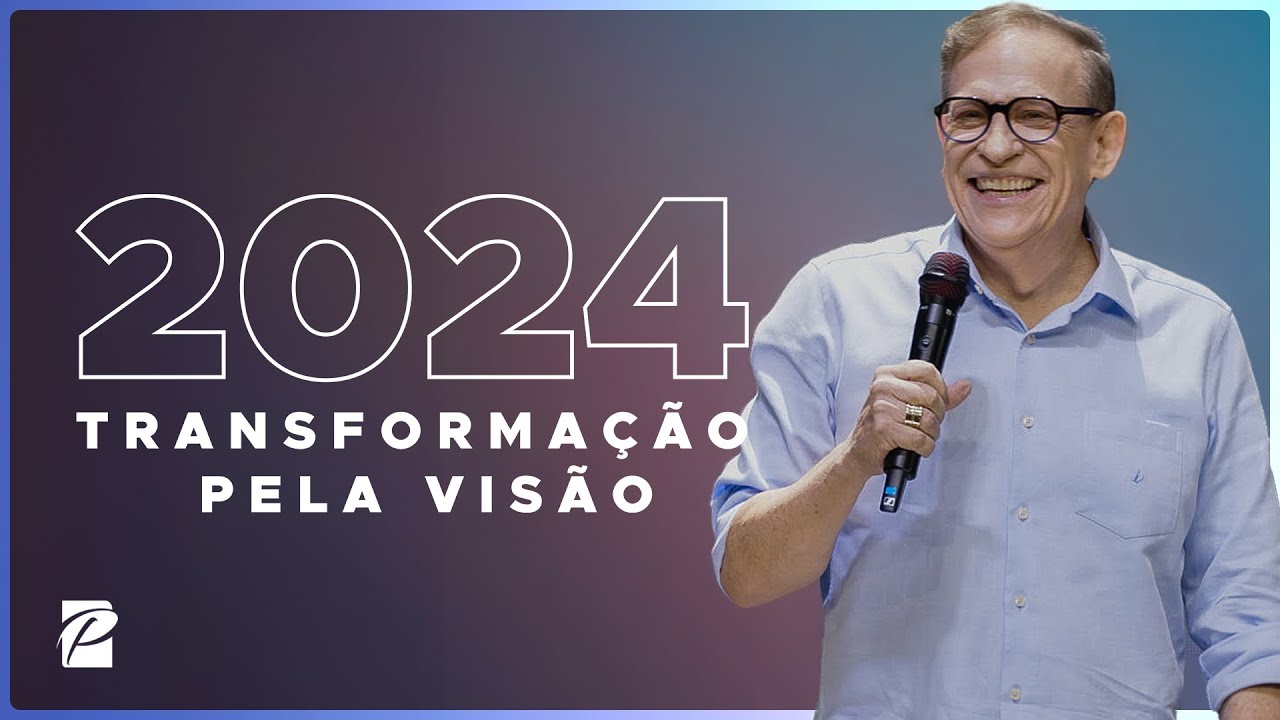 2024: Transformação pela Visão // Abe Huber