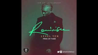 Reminisce - Level Yen (Official Audio)