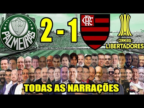 Todas as narrações - Palmeiras 2 x 1 Flamengo | Palmeiras Tricampeão da Libertadores 2021