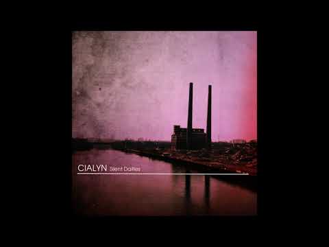 Cialyn - Silent Dailies [Full Album]