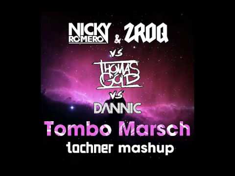 Nicky Romero vs. Thomas Gold vs. Dannic - Tombo Marsch (Tochner Mashup)