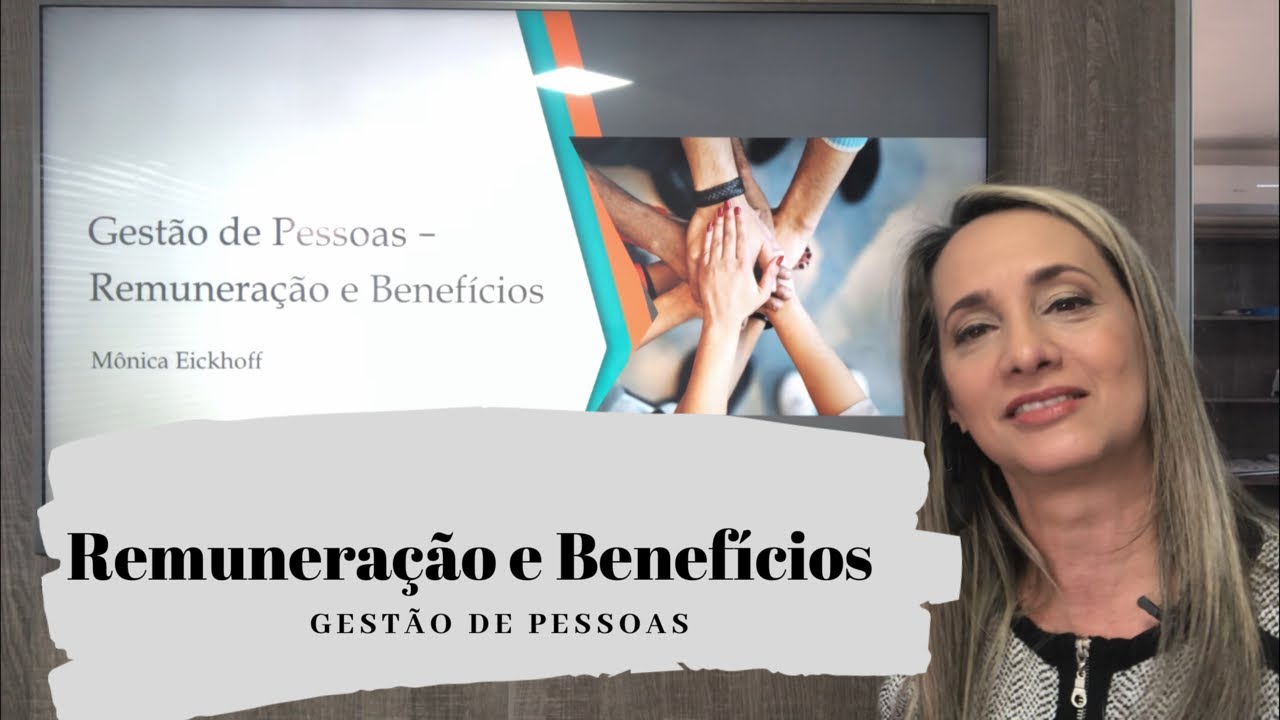 Gestão de Pessoas - Remuneração e Benefícios.