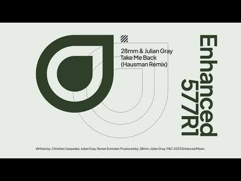 Julian Gray & 28mm - Take Me Back (Hausman Remix)