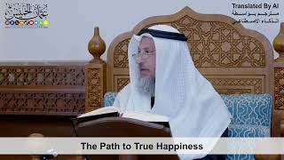 2 - The Path to True Happiness - Shaikh Othman Alkhamees