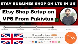 How to Open UK Etsy Business Shop on Ltd | Create Etsy Account from Pakistan on VPS