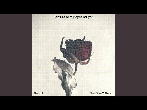 Can't Take My Eyes Off You (feat. Vira Yuliana)