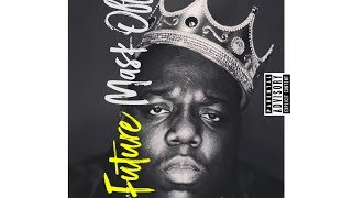 Future - Mask Off (Remix) (Feat. The Notorious B.I.G.)