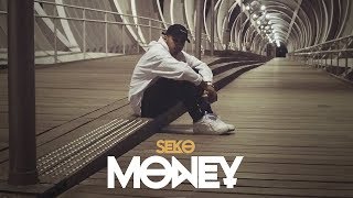 SEKO - MONEY (OFFICIAL VIDEO) | SEKO