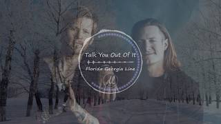 Florida Georgia Line - Talk You Out Of It
