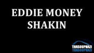 Eddie Money - Shakin&#39; [LYRICS]