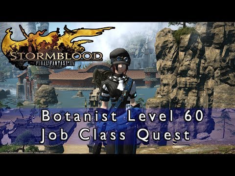 Final Fantasy 14 Stormblood - Botanist Level 60 Job Quest