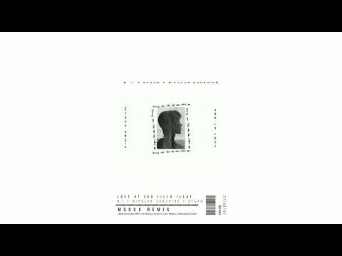 B.I X Bipolar Sunshine X Afgan - Lost At Sea [Illa Illa] (Morga Remix)