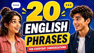 20 English Phrases You Need for Everyday Conversations