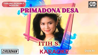 Download lagu PRIMADONA DESA - ITIH S (KARAOKE) mp3 Download lagu PRIMADONA DESA - ITIH S (KARAOKE) mp3