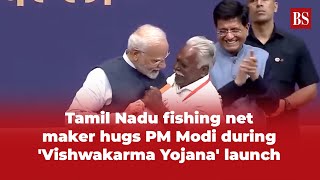 Tamil Nadu fishing net maker hugs PM Modi during V