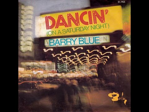 Barry Blue - Dancin' (On A Saturday Night) (1973)