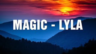Download lagu Lyla - Magic (Lirik) mp3
