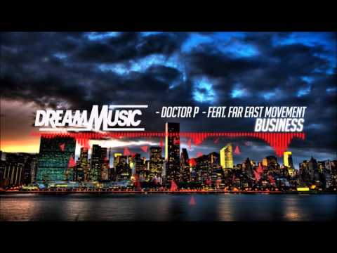 ~ Business ~ |Doctor P| (feat. Far East Movement) [TRAP]