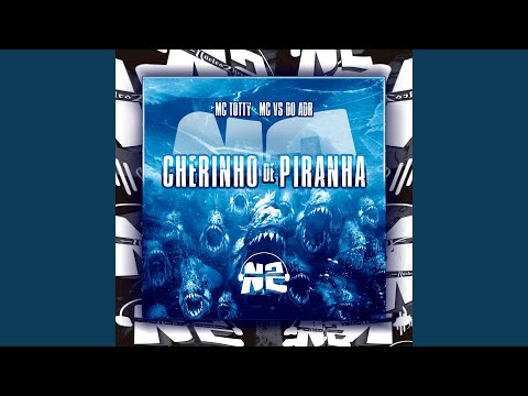 CHEIRINHO DE PIRANHA