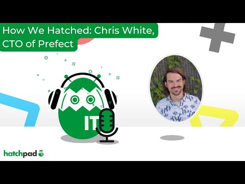 How We Hatched: Chris White, CTO of Prefect - YouTube
