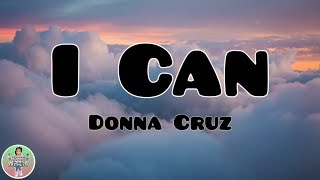I CAN | DONNA CRUZ | LYRICS