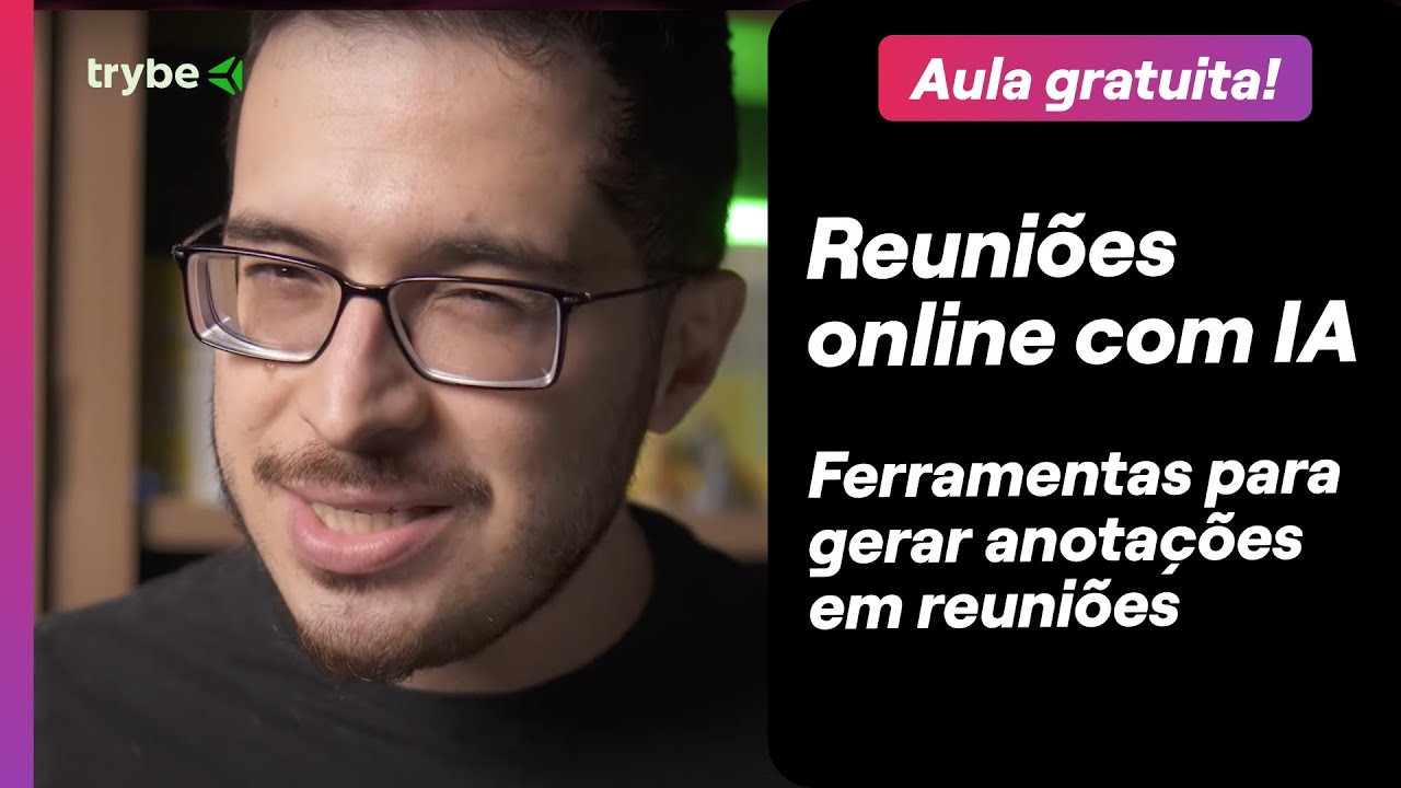 Aula Gratuita: Como gerar anotações em reuniões com IA usando TL;DV e Tactiq | Curso IA na Prática