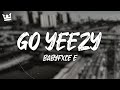 Babyfxce E Go Yeezy Lyrics
