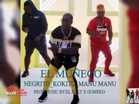 '  El Negrito X El Kokito X Manu Manu El Muñeco
