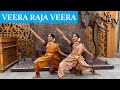 VEERA RAJA VEERA | PS2 | Classical Dance Choreography | Nidhi & Neha