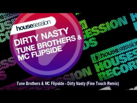 Tune Brothers & MC Flipside - Dirty Nasty (Fine Touch Remix)