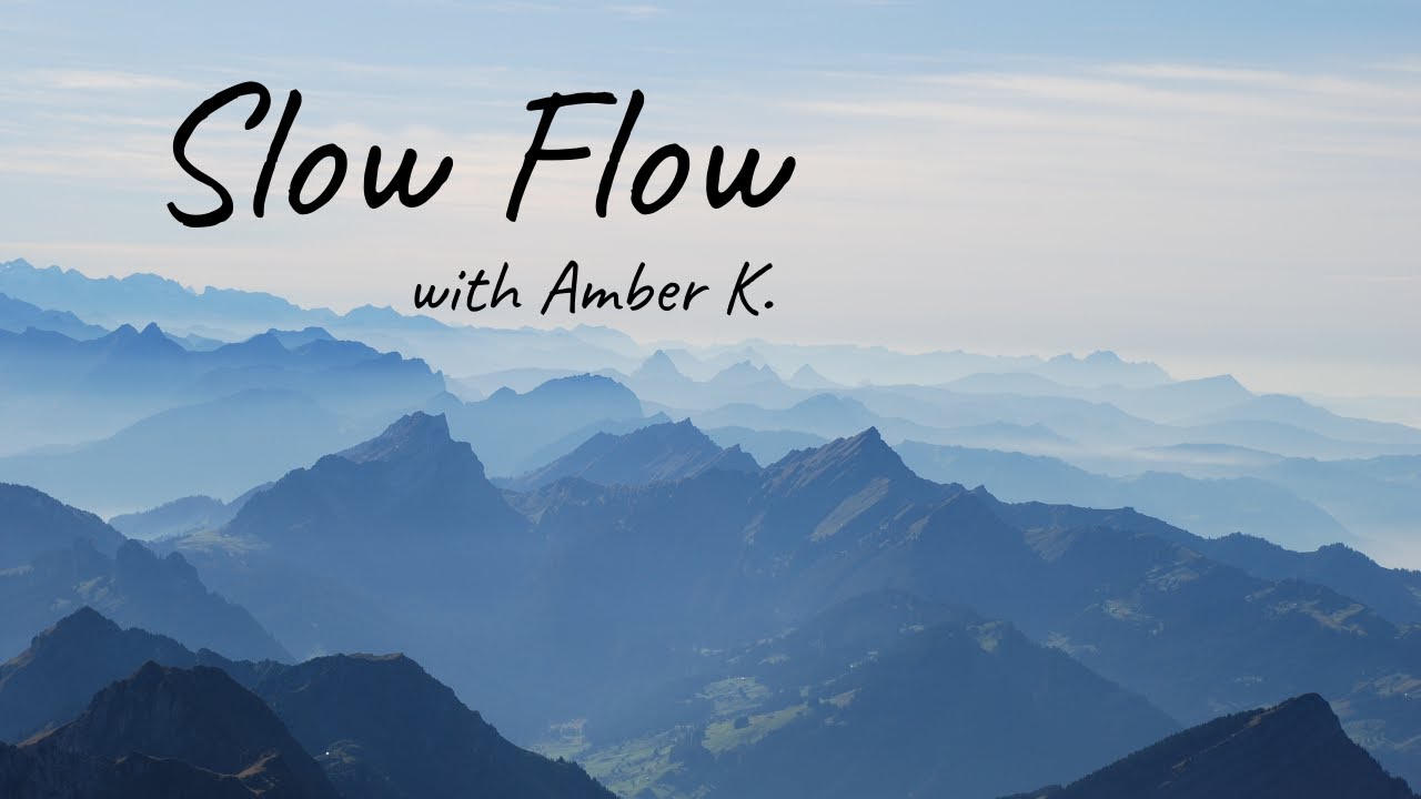 Slow Flow with Amber K.