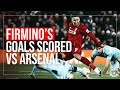ALL of Roberto Firmino's goals vs Arsenal | No-looks, Defence dazzlers, big headers