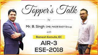 ESE/IES 2018 | Ramesh Kamulla (EC, AIR 3) – MADE EASY Student | Toppers Talk with Mr. B Singh