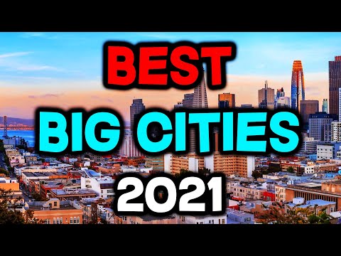 Top 10 BEST Big Cities to Live in America for 2021