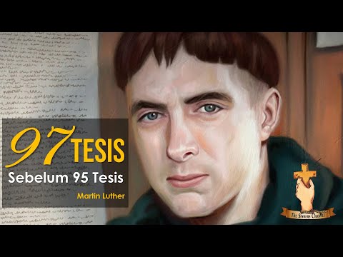 97 TESIS SEBELUM 95 TESIS MARTIN LUTHER (PART 1)