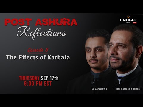 The Effects of Karbala | Post-Ashura Reflections Episode 3