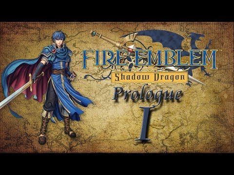 Fire Emblem: Shadow Dragon - Prologue I
